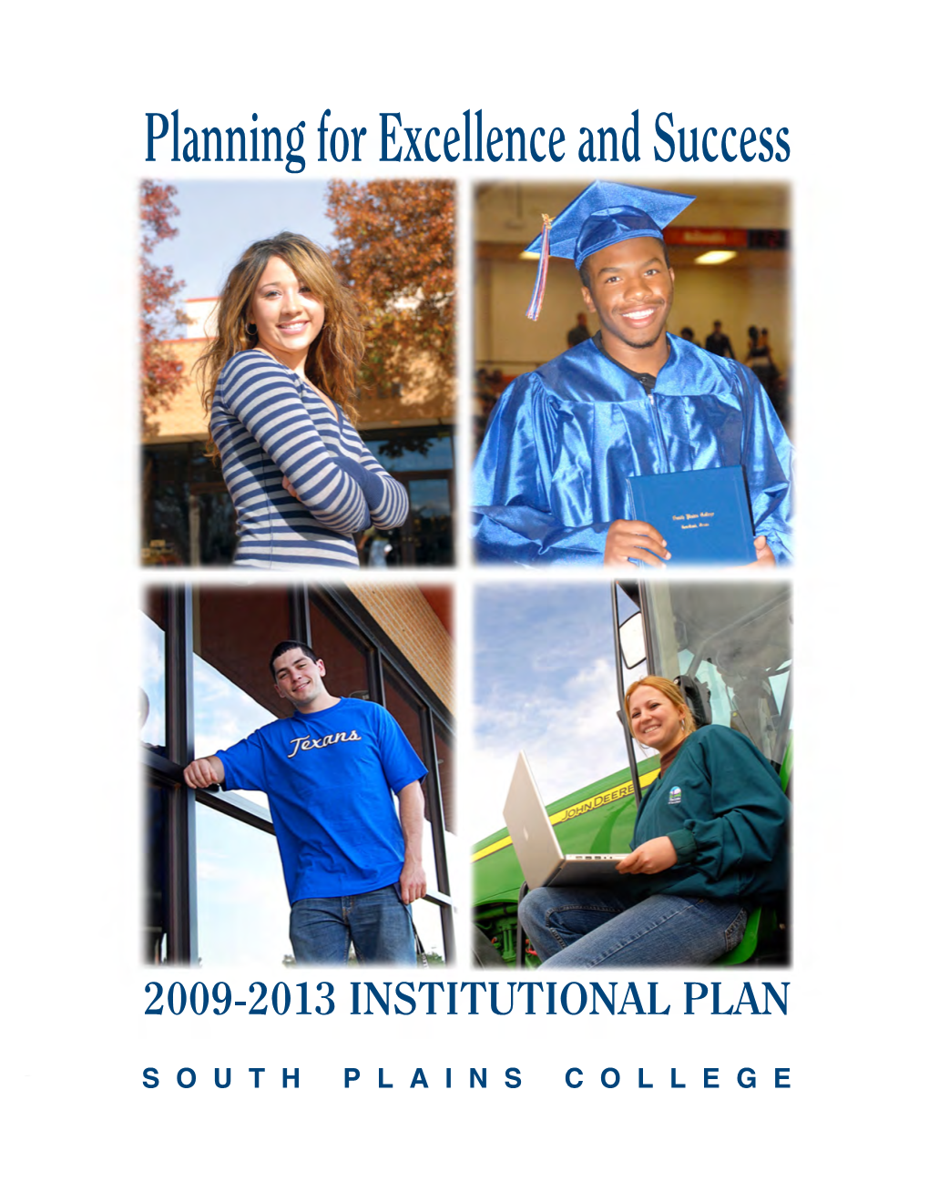 2009-2013 Institutional Plan: Planning for Excellence and Success