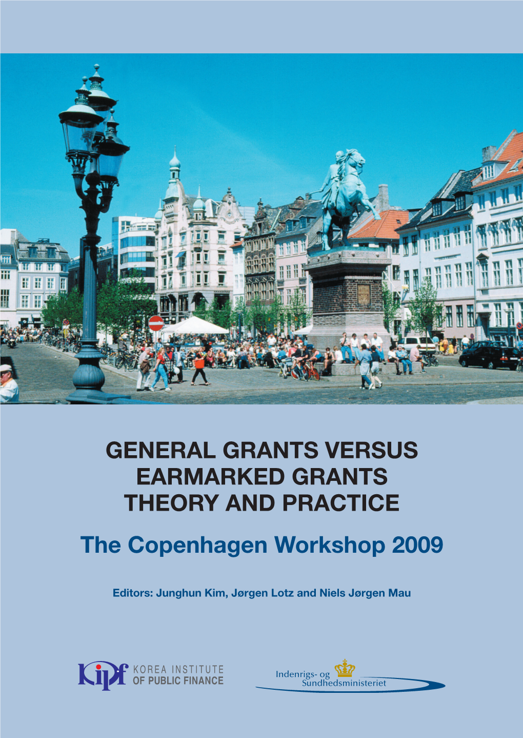 General Grants Versus Earmarked Grants Theory and Practice