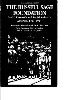 Russell Sage Foundation: Social Research and Social Action in America, 1907-1947 the Russell Sage Foundation: Social Research and Social Action in America, 1907-1947
