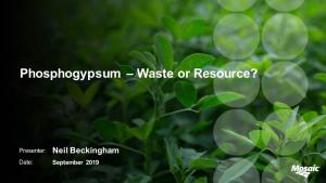 Phosphogypsum – Waste Or Resource?