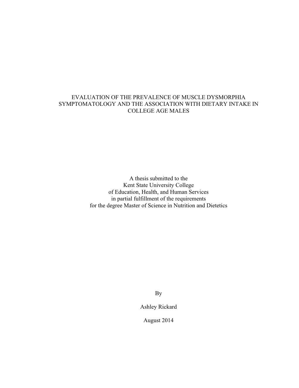 Evaluation of the Prevalence of Muscle Dysmorphia Symptomatology and the Association with Dietary Intake in College Age Males