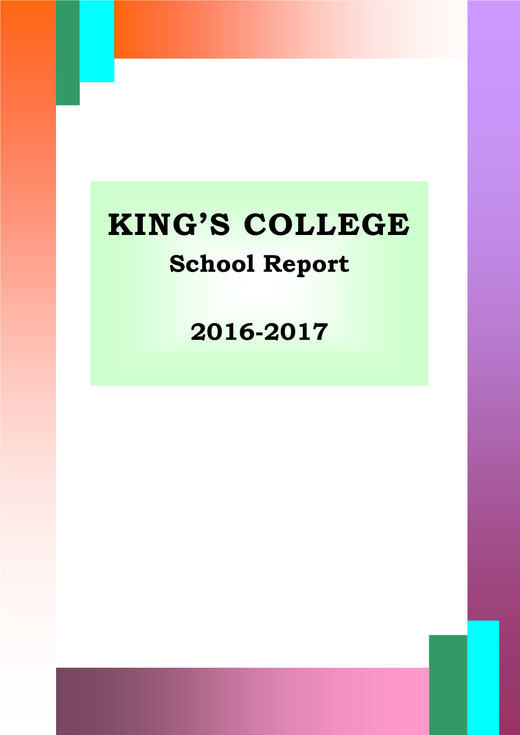 King's College Was Founded on Its Present Site in 1926 and Is a Boys’ School