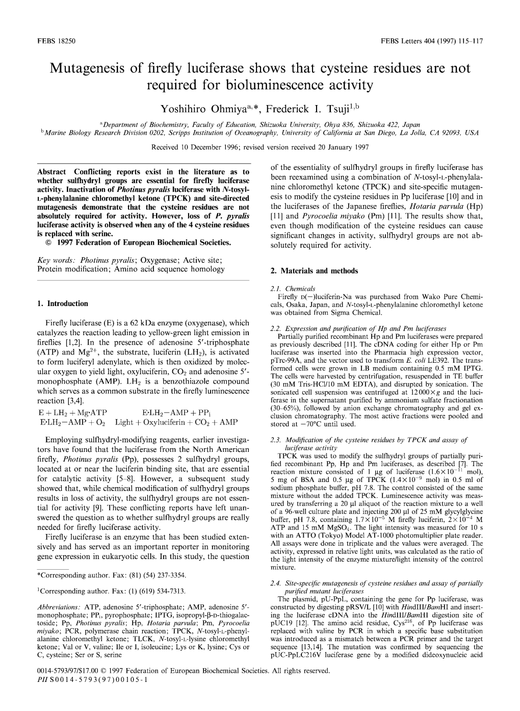 Mutagenesis of Firefly Luciferase Shows That Cysteine Residues Are Not Required for Bioluminescence Activity Yoshihiro Ohmiyaa*, Frederick I