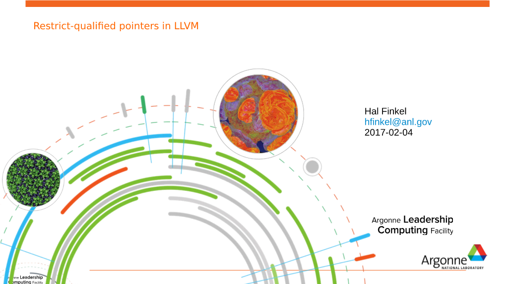 Restrict-Qualified Pointers in LLVM Hal Finkel Hfinkel@Anl.Gov 2017-02-04