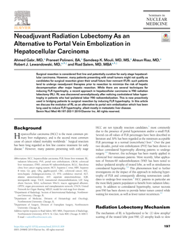 Neoadjuvant Radiation Lobectomy As an Alternative to Portal Vein Embolization in Hepatocellular Carcinoma Ahmed Gabr, MD,* Praneet Polineni, BA,* Samdeep K