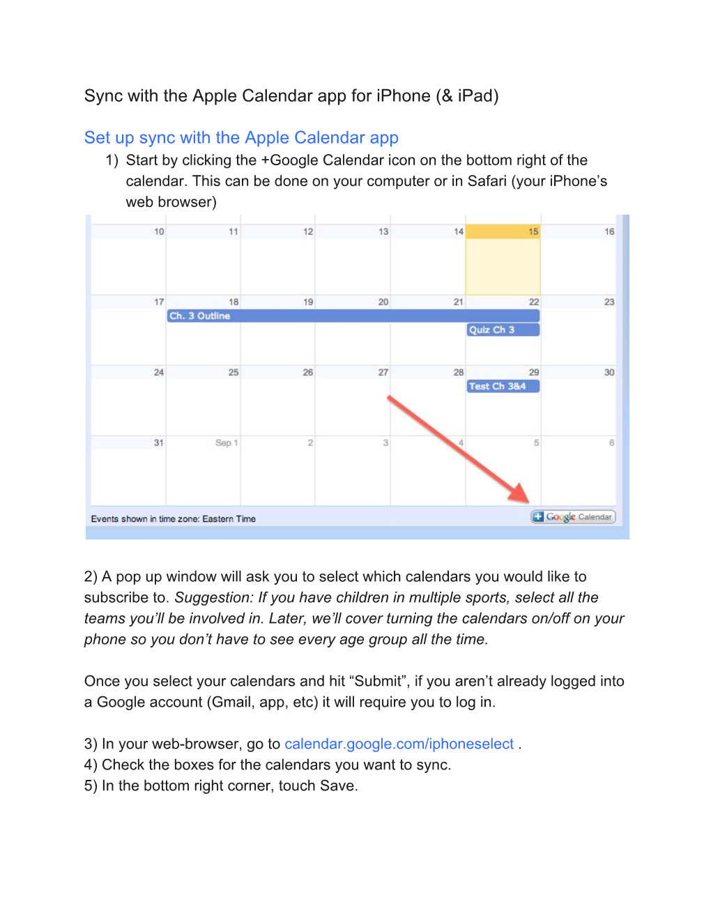 Sync with the Apple Calendar App for Iphone (& Ipad) Set up Sync With