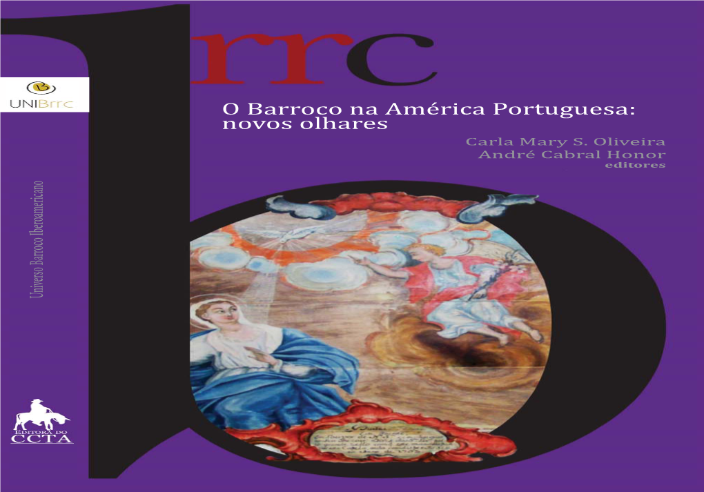 O Barroco Na América Portuguesa:Universo Barroco Iberoamericano Es Otro to Y La Difusión Del Patrimonio Cultural Ibe- Novos Olhares Producto De La Matriz Enredars