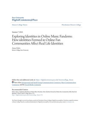 How Identities Formed in Online Fan Communities Affect Real Life Identities Aimee Ratka Honors College, Pace University