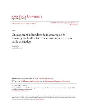 Utilization of Sulfur Dioxide in Organic Acids Recovery and Sulfur Trioxide Conversion with Iron Oxide As Catalyst Yonghui Shi Iowa State University