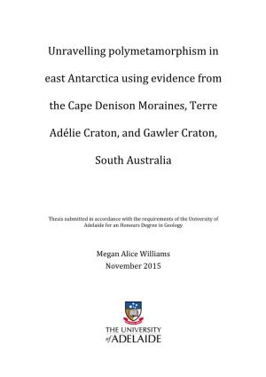 Unravelling Polymetamorphism in East Antarctica Using Evidence from the Cape Denison Moraines, Terre Adélie Craton, and Gawler Craton, South Australia