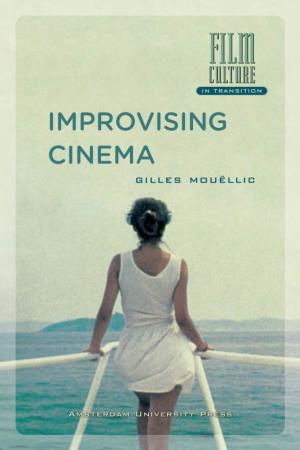 Improvising Cinema (Film Culture in Transition)