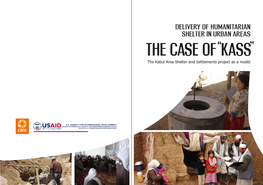 THE CASE of “KASS” the Kabul Area Shelter and Settlements Project As a Model