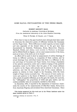 SOME RACIAL PECULIARITIES of the NEGRO BRAIN. from Time to Time in the Past Hundred Years Attempts Have Been Made to Determine T