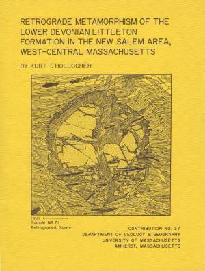 Retrograde Metamorphism of the Lower Devonian Littleton Formation in the New Salem Area, West -Central Massachusetts