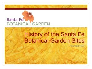 History of the Santa Fe Botanical Garden Sites Founded 1987 Mission
