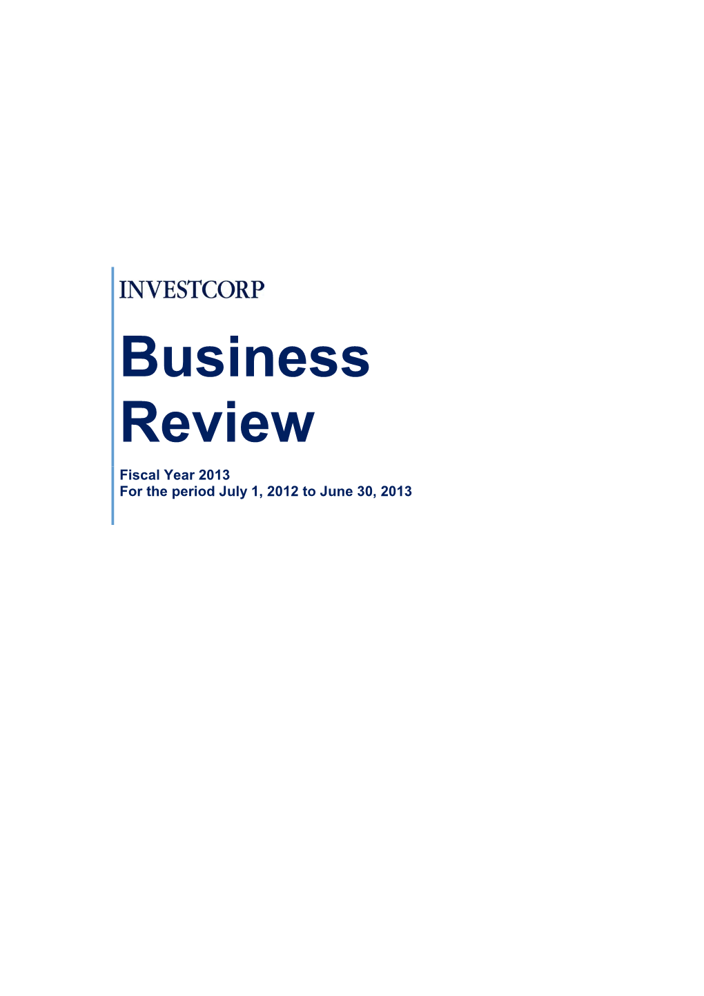 Business Review Fiscal Year 2013 for the Period July 1, 2012 to June 30, 2013