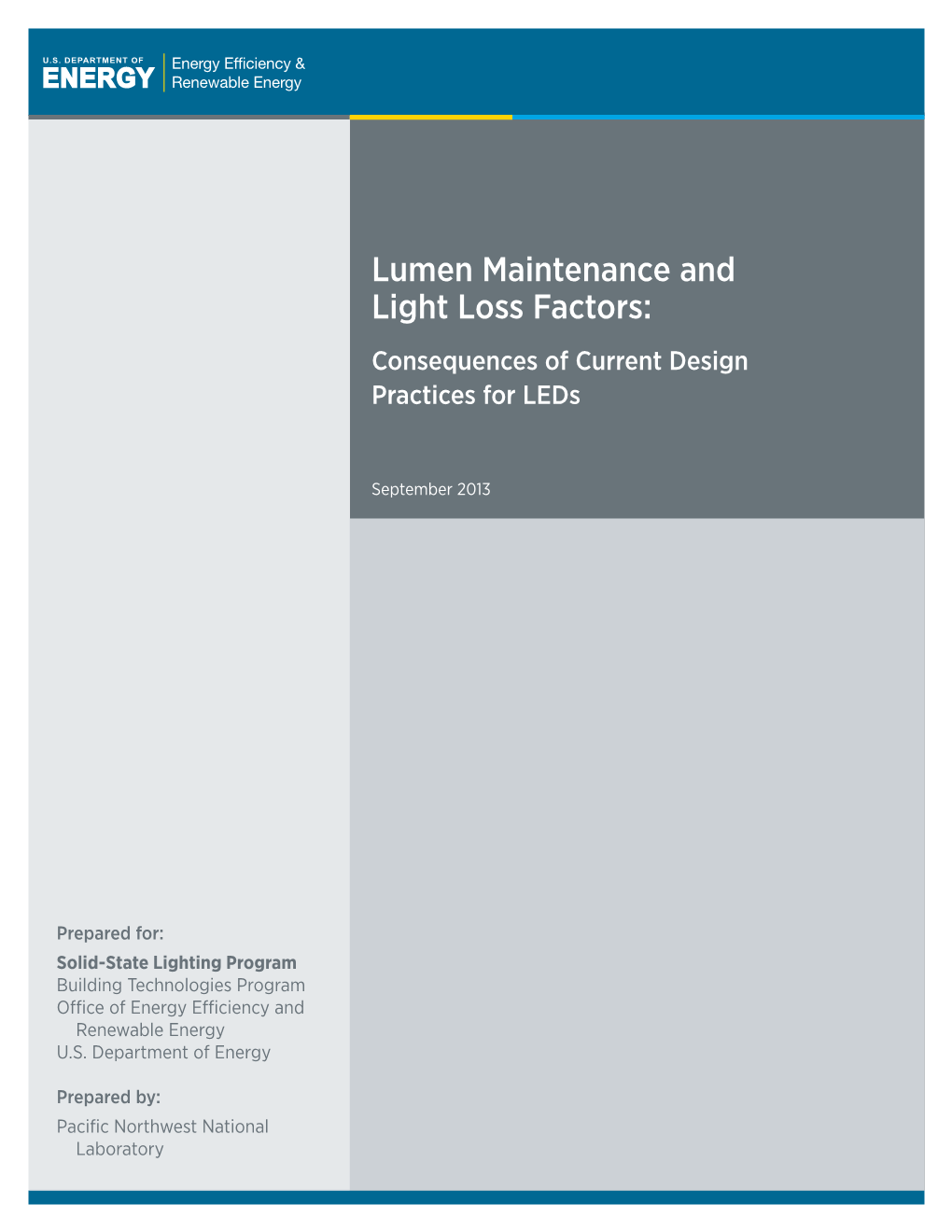 Lumen Maintenance and Light Loss Factors: Consequences of Current Design Practices for Leds