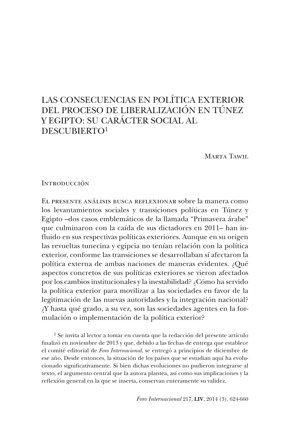 Las Consecuencias En Política Exterior Del Proceso De Liberalización En Túnez Y Egipto: Su Carácter Social Al Descubierto1