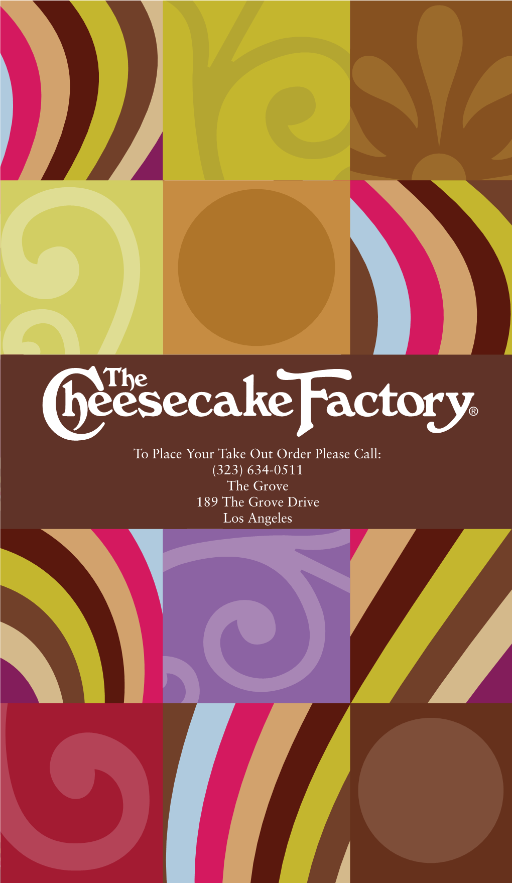 To Place Your Take out Order Please Call: (323) 634-0511 the Grove 189 the Grove Drive Los Angeles Menu a 7.20.Qxp 1-21 6/19/20 12:49 PM Page 2