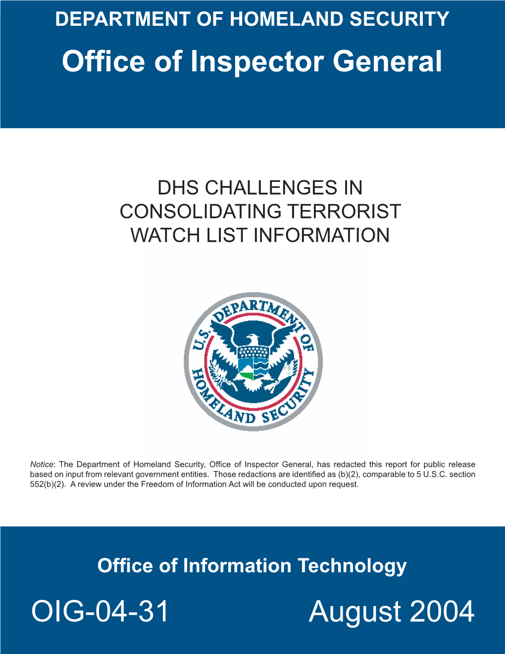 DHS Challenges in Consolidating Terrorist Watch List Information, OIG-04-31