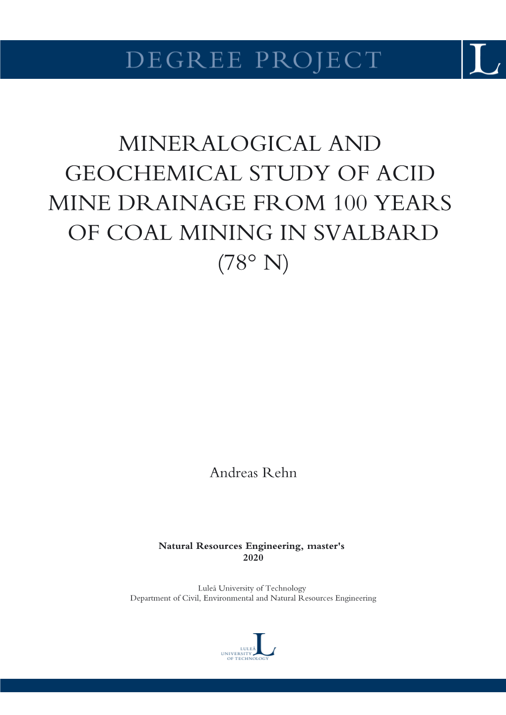 Mineralogical and Geochemical Study of Acid Mine Drainage from 100 Years of Coal Mining in Svalbard (78° N)