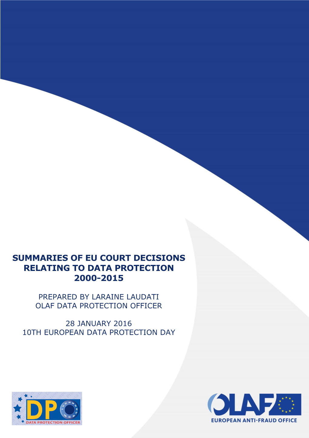 Summaries of Eu Court Decisions Relating to Data Protection 2000-2015