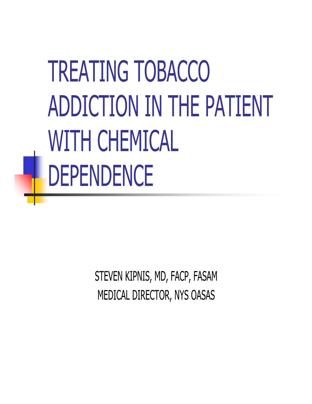 Treating Tobacco Addiction in the Patient with Chemical Dependence