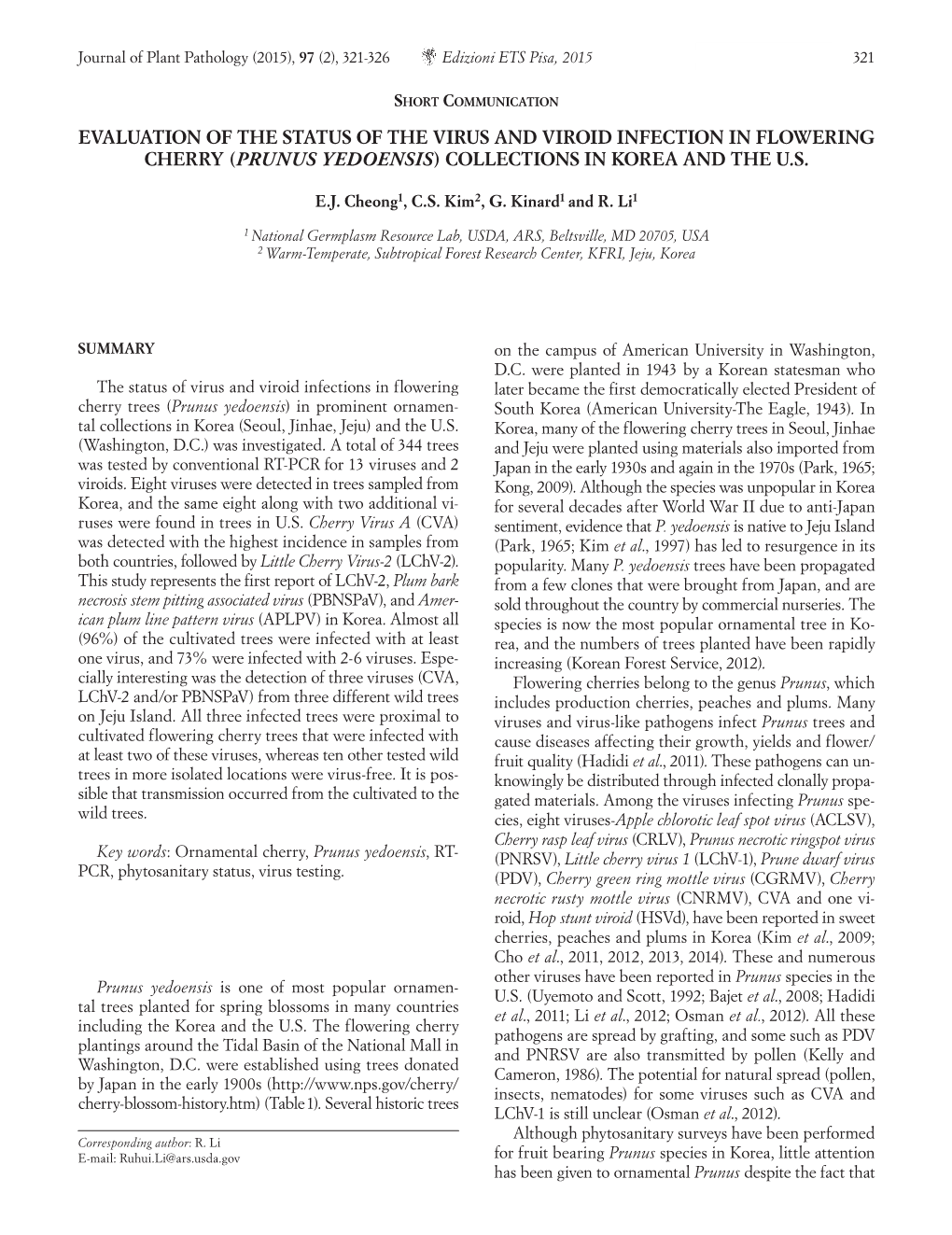 Evaluation of the Status of the Virus and Viroid Infection in Flowering Cherry (Prunus Yedoensis) Collections in Korea and the U.S