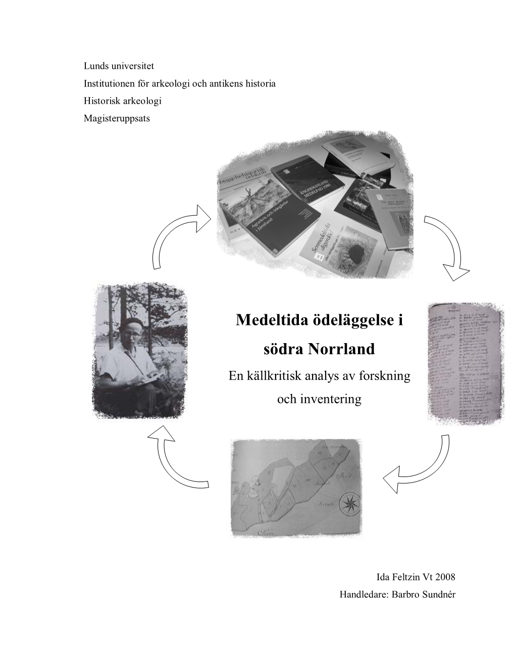 Medeltida Ödeläggelse I Södra Norrland En Källkritisk Analys Av Forskning Och Inventering