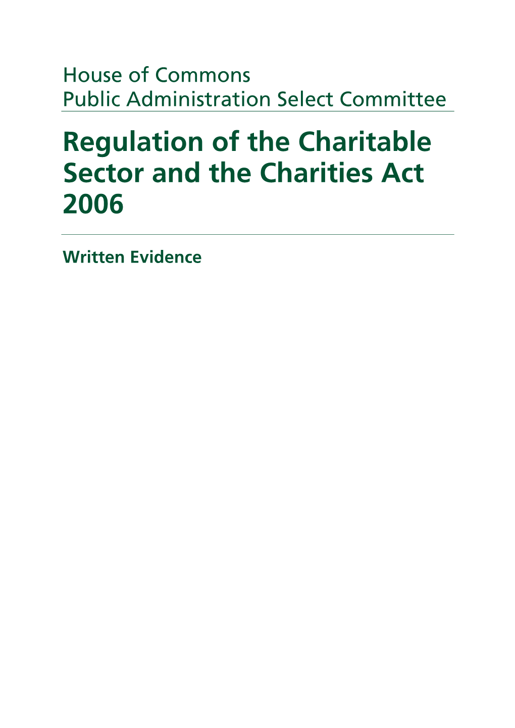 House of Commons Public Administration Select Committee Regulation of the Charitable Sector and the Charities Act 2006