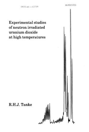 Experimental Studies of Neutron Irradiated Uranium Dioxide at High Temperatures