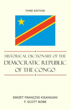 Historical Dictionary of the Democratic Republic of the Congo, Third Edition