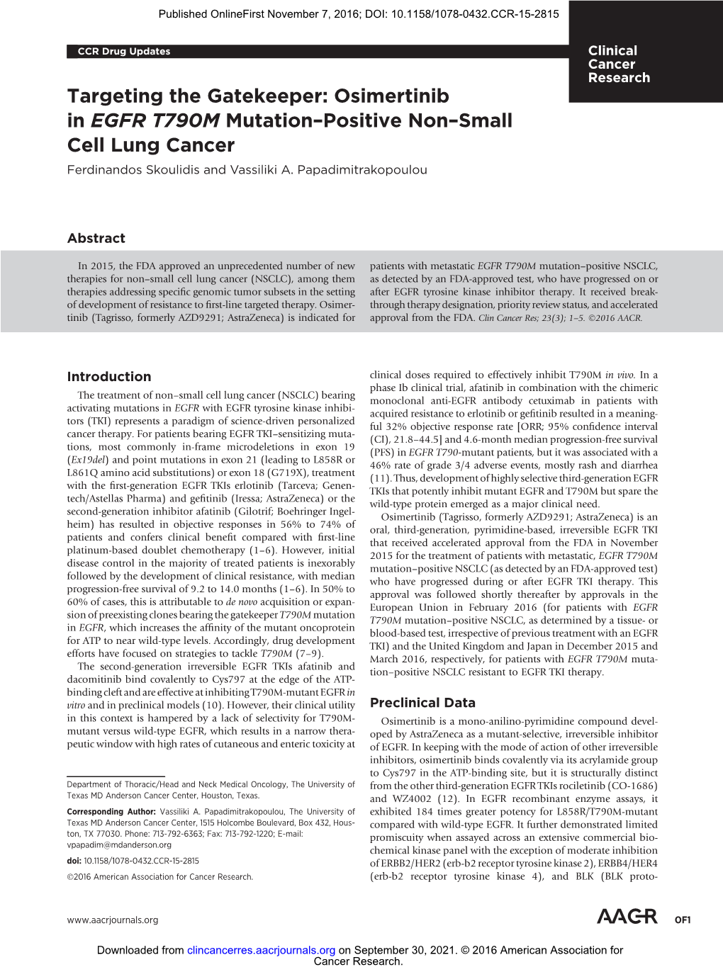 Targeting the Gatekeeper: Osimertinib in EGFR T790M Mutation–Positive Non–Small Cell Lung Cancer Ferdinandos Skoulidis and Vassiliki A