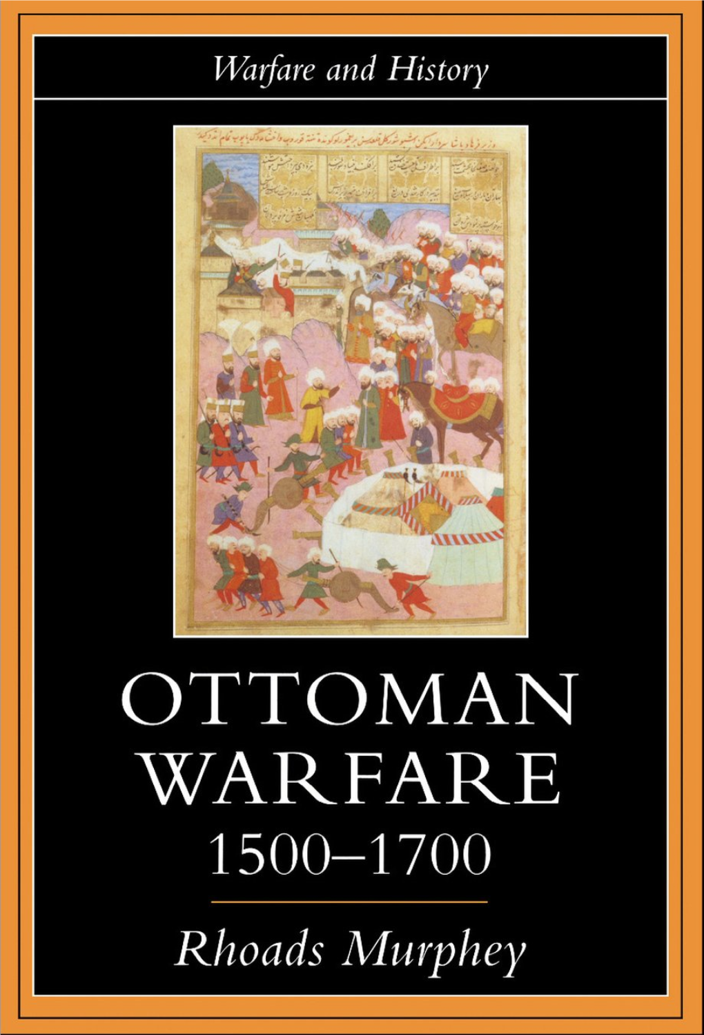 Ottoman Warfare, 1500-1700