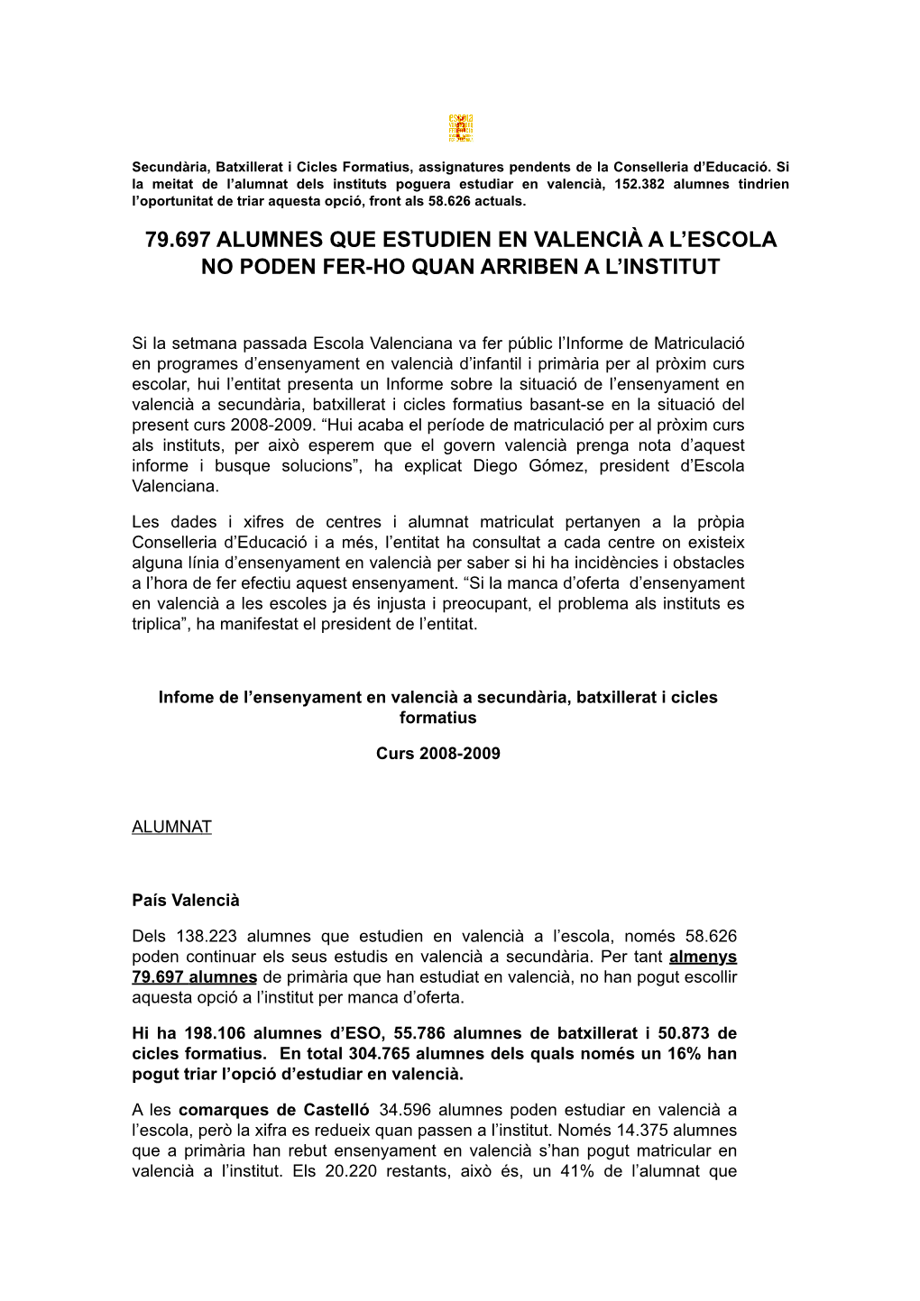 79.697 Alumnes Que Estudien En Valencià a L'escola No