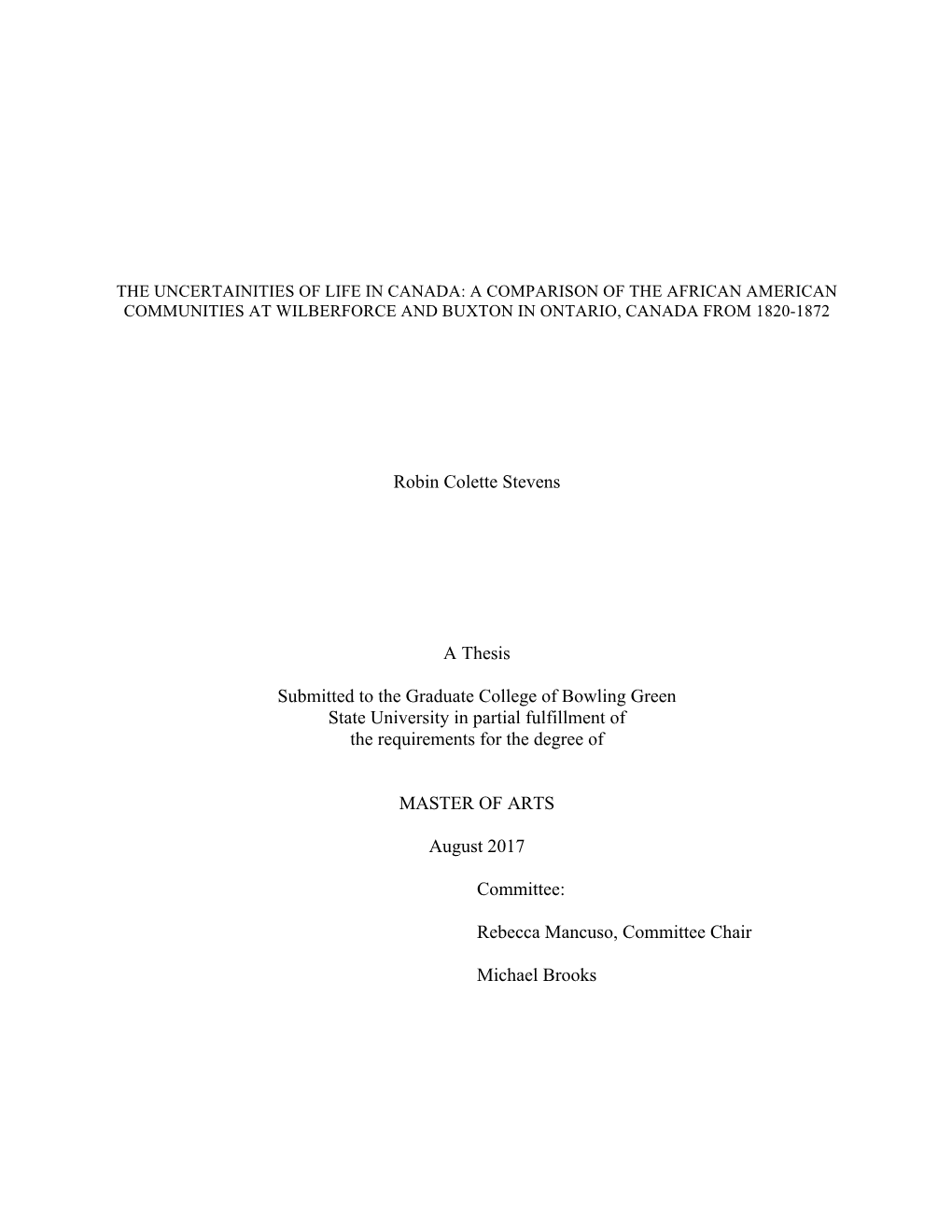 The Uncertainities of Life in Canada: a Comparison of the African American Communities at Wilberforce and Buxton in Ontario, Canada from 1820-1872