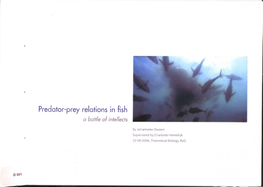 Predator-Prey Relations in Fish Abattle of Intellects