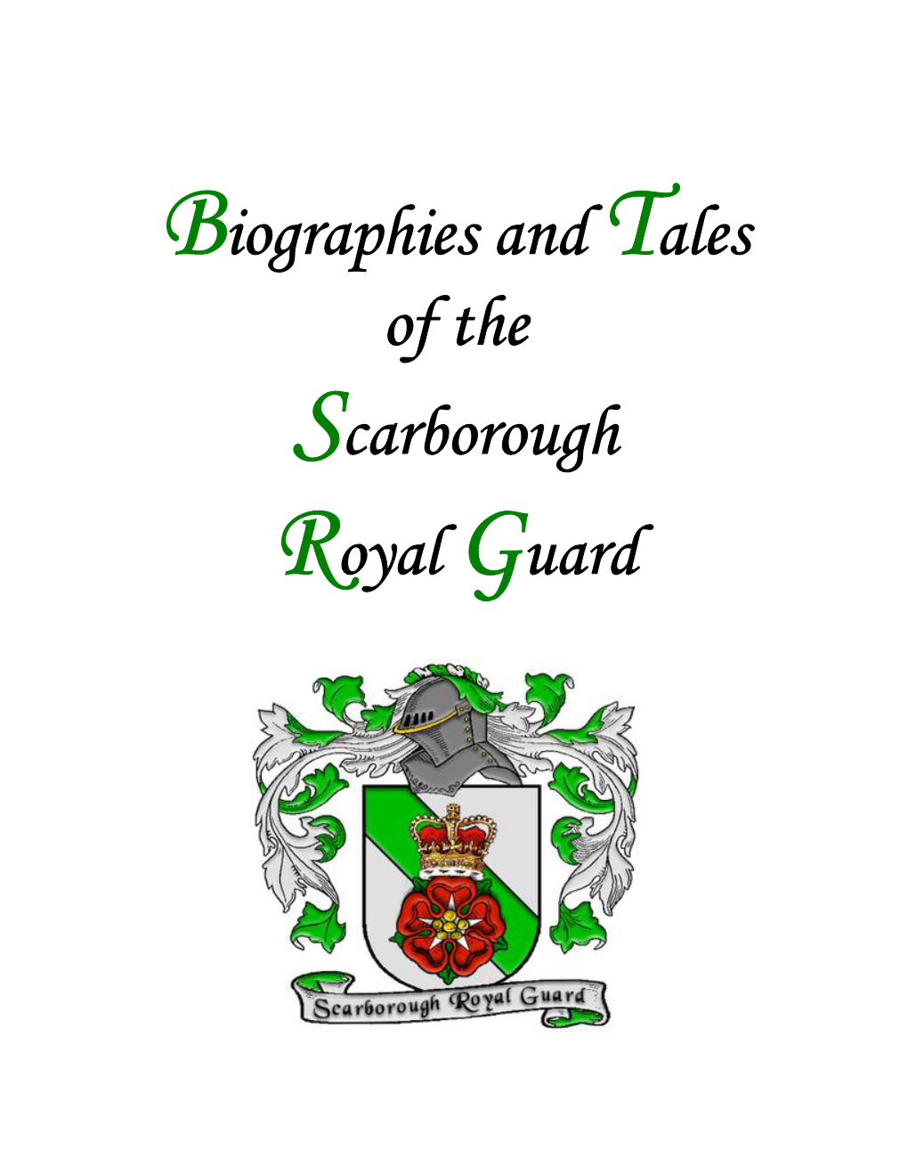 Biographies and Tales of the Scarborough Royal Guard