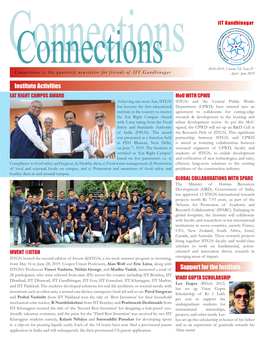 Connections IIT Gandhinagar 2018-2019, Volume XI, Issue IV Connectionsconnections Is the Quarterly Newsletter for Friends of IIT Gandhinagar April - June 2019