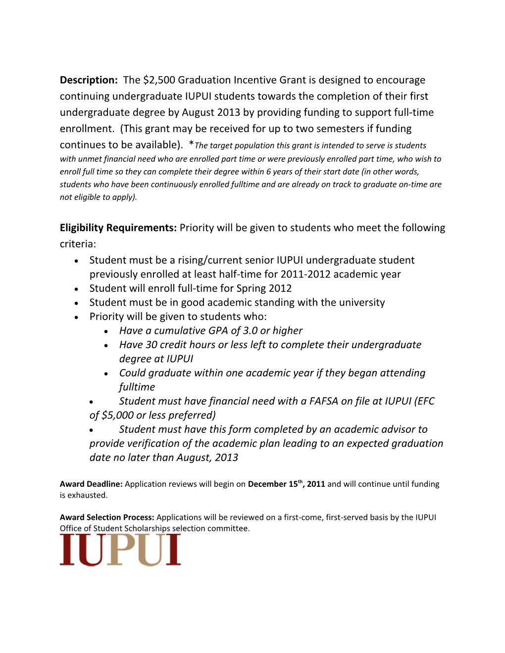 Eligibility Requirements: Priority Will Be Given to Students Who Meet the Following Criteria