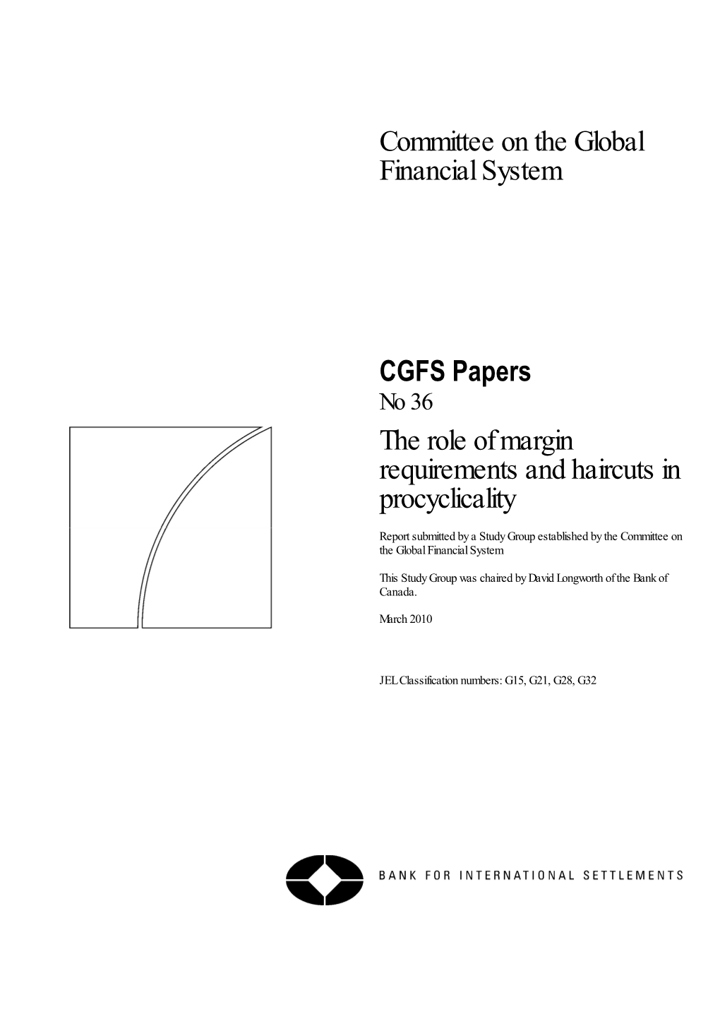 The Role of Margin Requirements and Haircuts in Procyclicality, March 2010