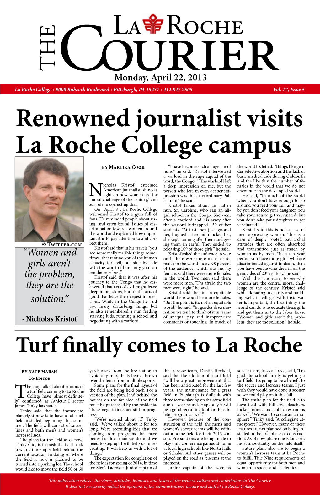 Renowned Journalist Visits La Roche College Campus by Martika Cook “I Have Become Such a Huge Fan of the World It’S Lethal.” Things Like Gen- Nuns,” He Said