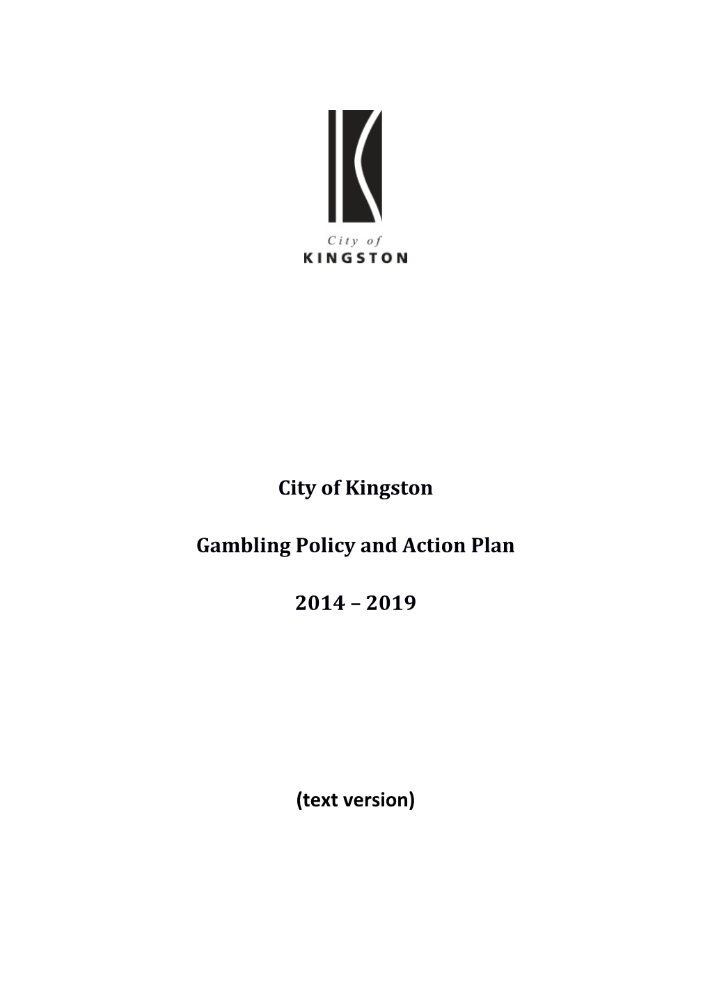 City of Kingston Gambling Policy and Action Plan 2014 2019 (Text Version)