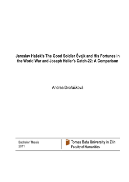 Jaroslav Hašek's the Good Soldier Švejk and His Fortunes in the World War and Joseph Heller's Catch-22: a Comparison