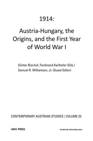 Austria-Hungary, the Origins, and the First Year of World War I