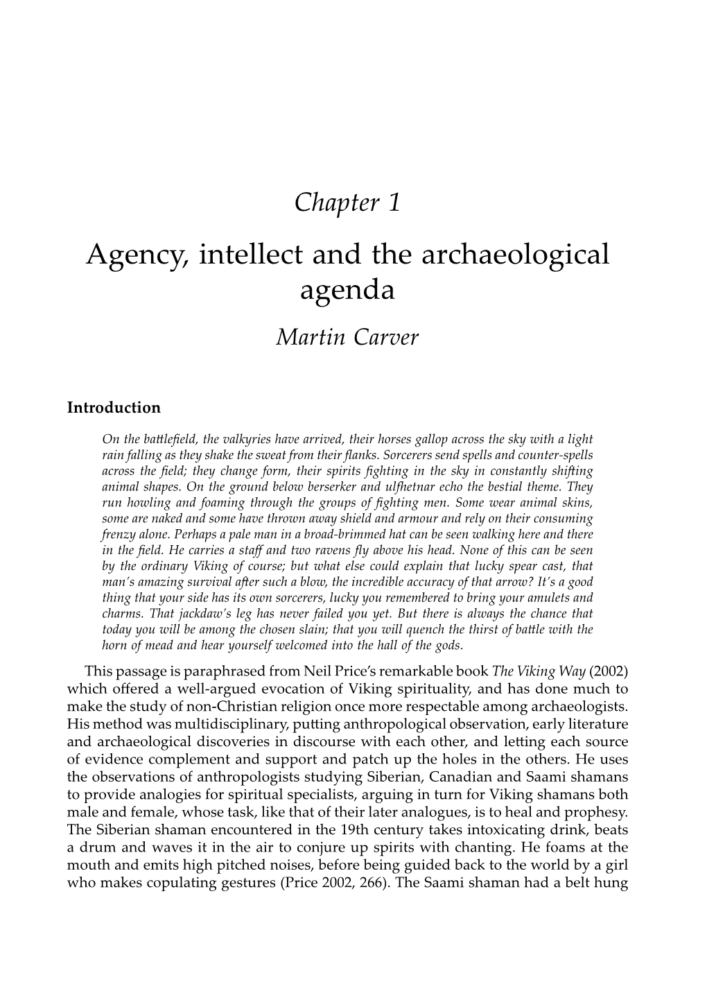Agency, Intellect and the Archaeological Agenda Martin Carver
