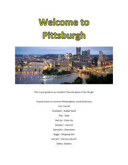 This Is Your Guide to Our Resident's Favorite Places in the 'Burgh! a Quick Lesson on Common Pittsburghese: Words & Phra