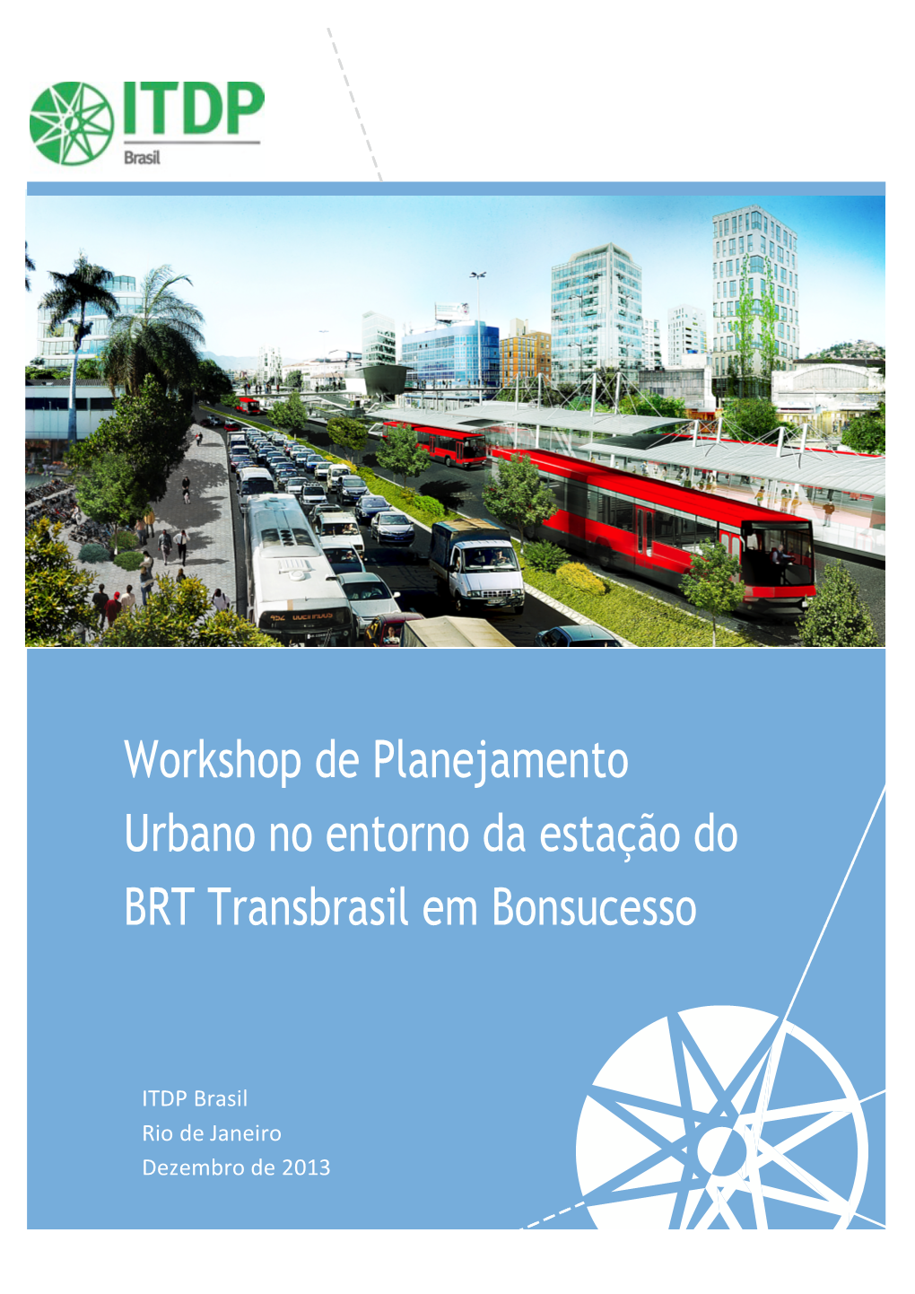 Workshop De Planejamento Urbano No Entorno Da Estação Do BRT Transbrasil Em Bonsucesso