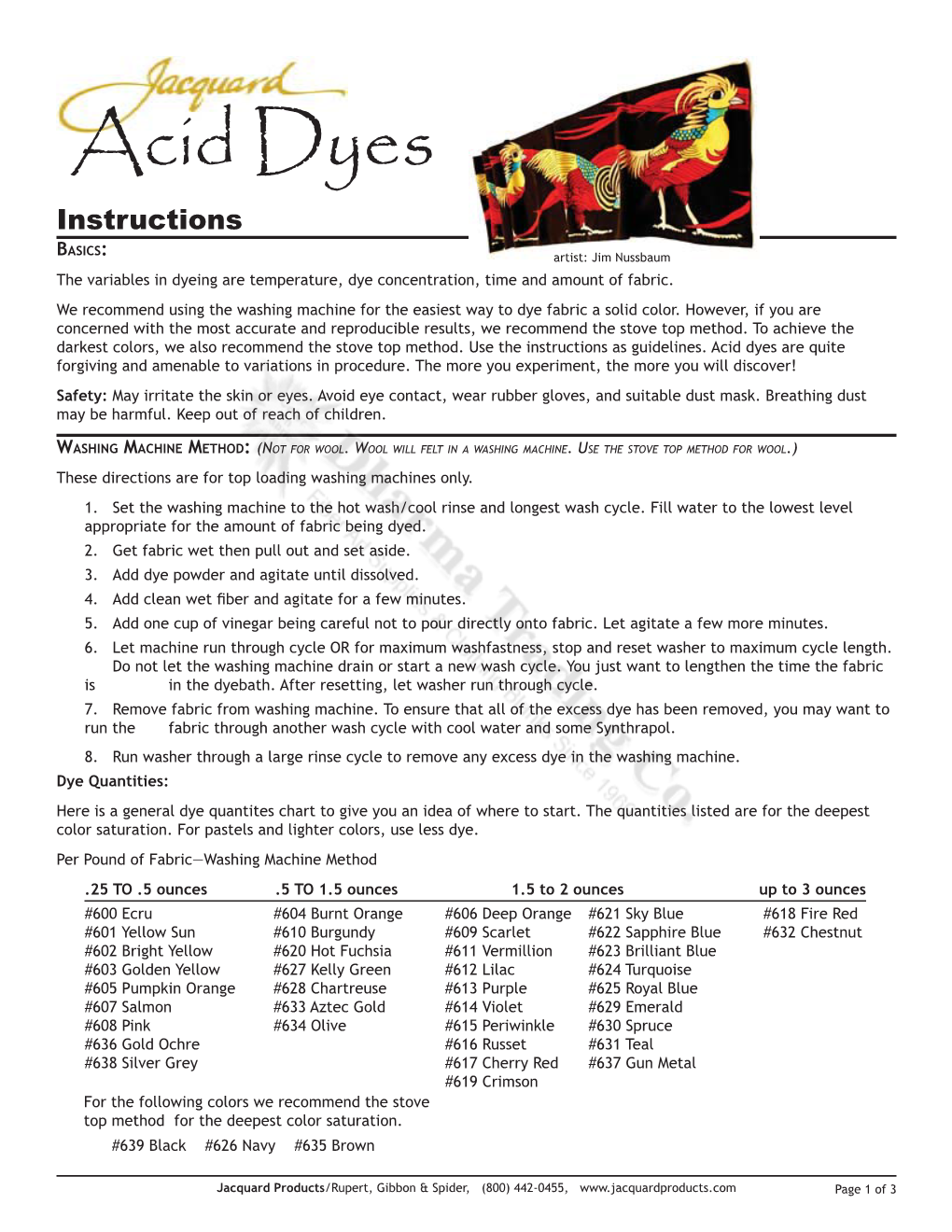 Acid Dyes Instructions ASICS B : Artist: Jim Nussbaum the Variables in Dyeing Are Temperature, Dye Concentration, Time and Amount of Fabric