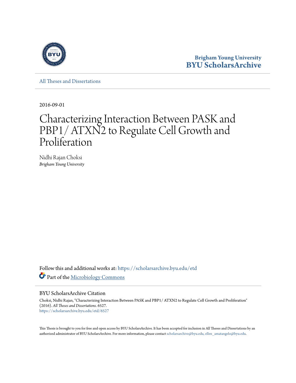Characterizing Interaction Between PASK and PBP1/ ATXN2 to Regulate Cell Growth and Proliferation Nidhi Rajan Choksi Brigham Young University